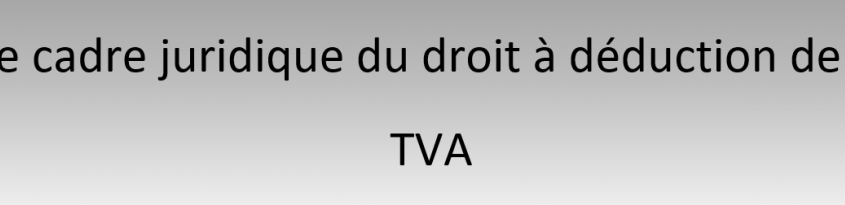 Droit à déduction TVA